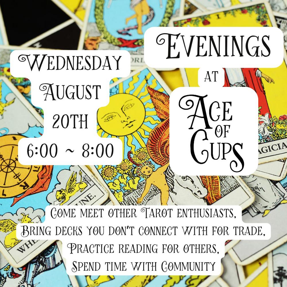 Ace of Cups event poster for August Late Night at the shop. Festive poster with yellow blue and red tarot cards in the background.
